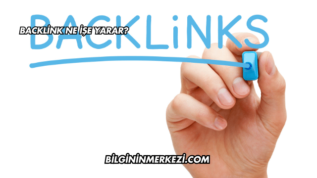Backlink Ne İşe Yarar?