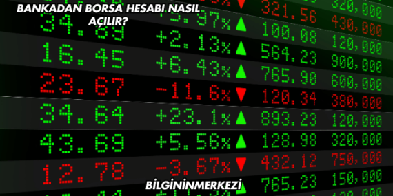 Bankadan Borsa Hesabı Nasıl Açılır?
