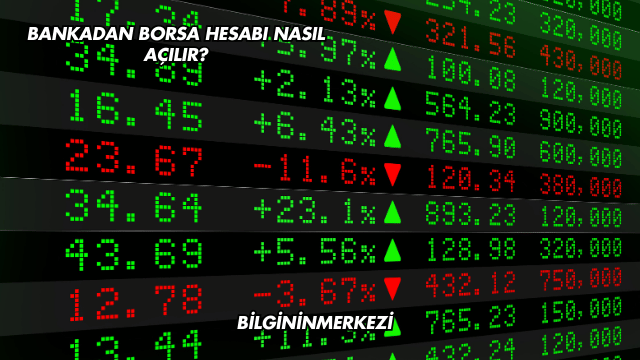 Bankadan Borsa Hesabı Nasıl Açılır?