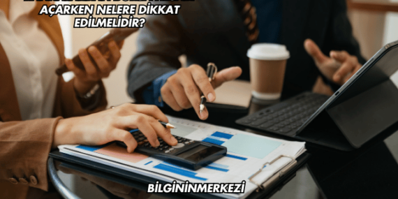 Bankalardan Borsa Hesabı Açarken Nelere Dikkat Edilmelidir?