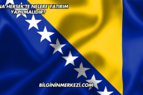 Bosna Hersek'te Nelere Yatırım Yapılmalıdır?