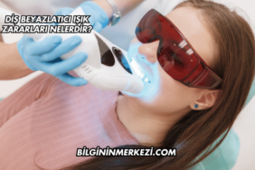 Diş Beyazlatıcı Işık Zararları Nelerdir?