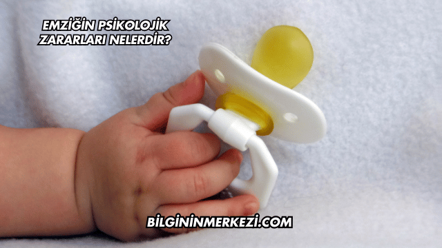 Emziğin Psikolojik Zararları Nelerdir?
