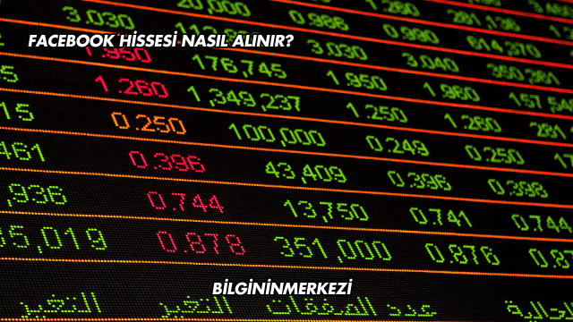 Facebook Hissesi Nasıl Alınır?