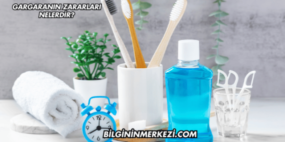 Gargaranın Zararları Nelerdir?