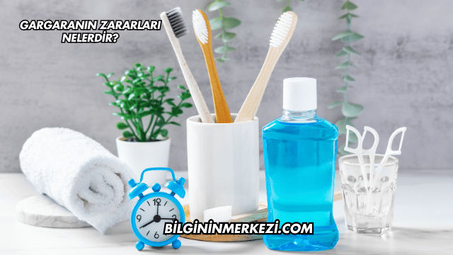 Gargaranın Zararları Nelerdir?