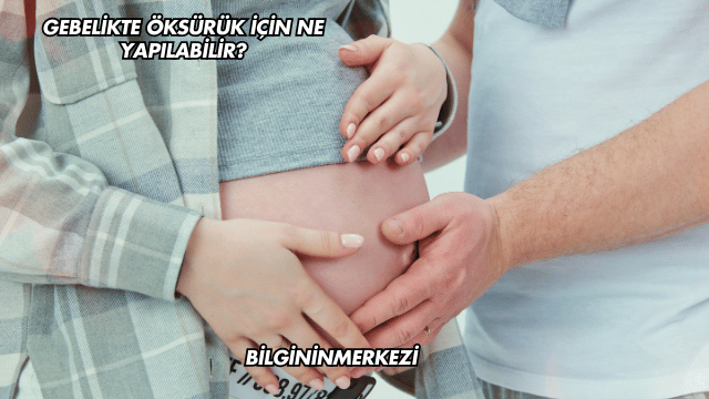 Gebelikte Öksürük İçin Ne Yapılabilir?