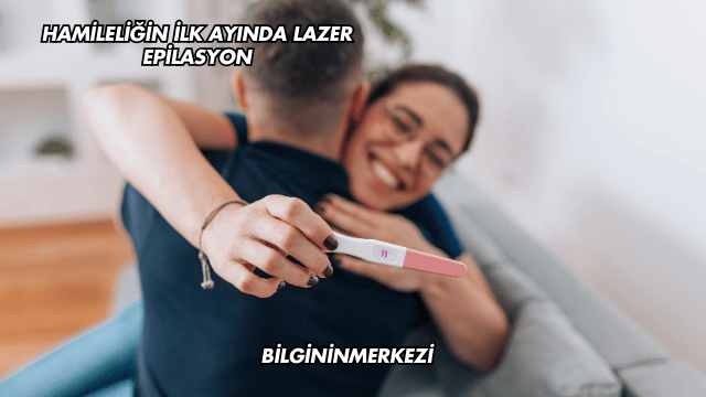 Hamileliğin İlk Ayında Lazer Epilasyon
