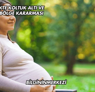 Hamilelikte Koltuk Altı ve Genital Bölge Kararması