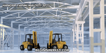 Hangar Yapımı Maliyeti 2025