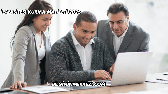 İlan Sitesi Kurma Maliyeti 2025