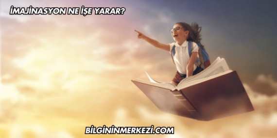 İmajinasyon Ne İşe Yarar?
