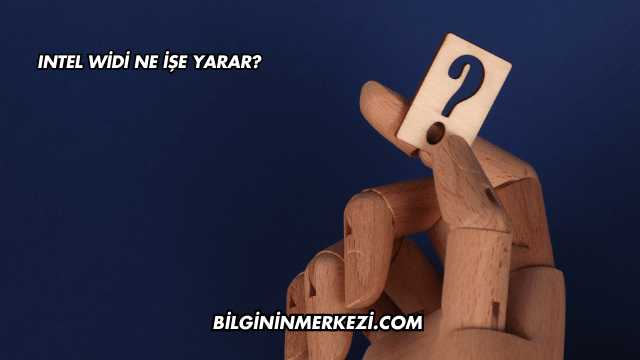 Intel WiDi Ne İşe Yarar?