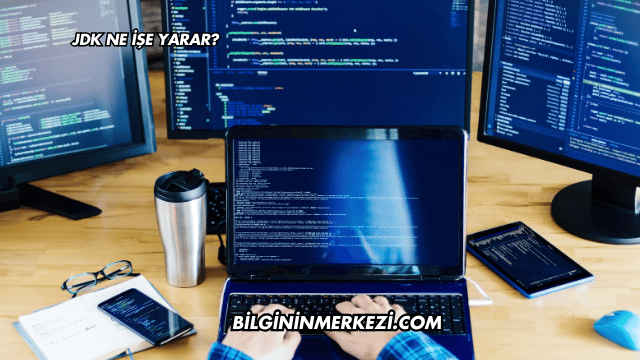 JDK Ne İşe Yarar?