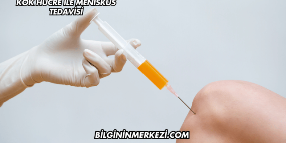 Kök Hücre ile Menisküs Tedavisi