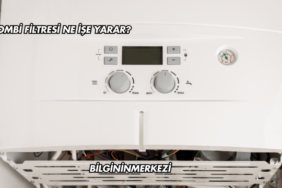 Kombi Filtresi Ne İşe Yarar?