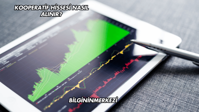 Kooperatif Hissesi Nasıl Alınır?