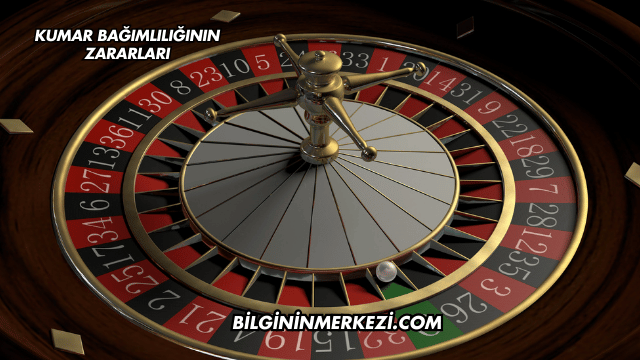 Kumar Bağımlılığının Zararları