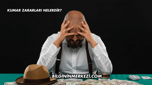 Kumar Zararları Nelerdir?