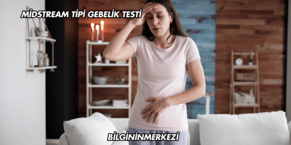 Midstream Tipi Gebelik Testi