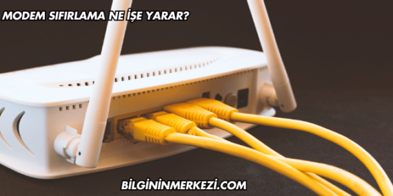 Modem Sıfırlama Ne İşe Yarar?
