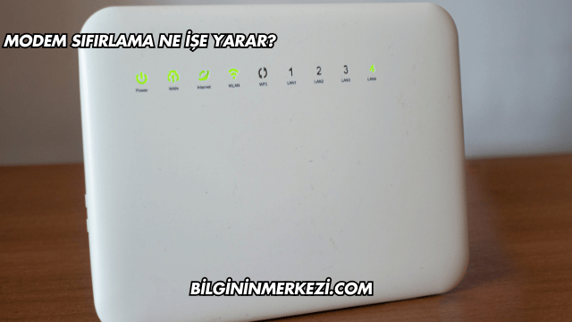 Modem Sıfırlama Ne İşe Yarar?