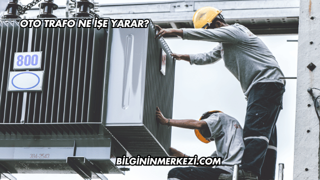 Oto Trafo Ne İşe Yarar?