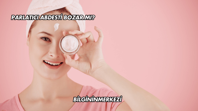 Parlatıcı Abdesti Bozar mı?