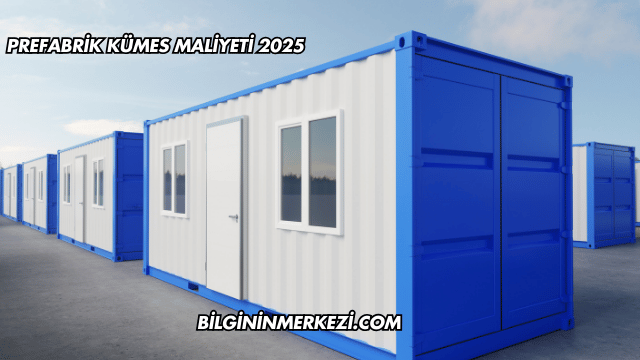 Prefabrik Kümes Maliyeti 2025