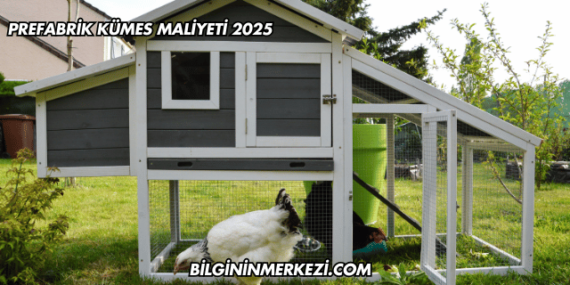 Prefabrik Kümes Maliyeti 2025