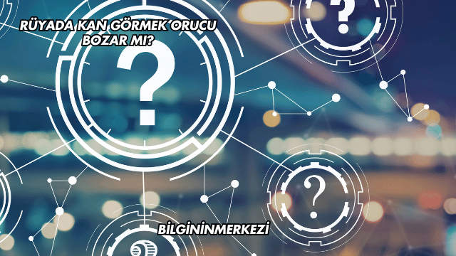 Rüyada Kan Görmek Orucu Bozar mı?