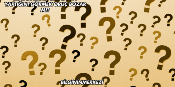 Rüyada Mastürbasyon Yaptığını Görmek Oruç Bozar mı?