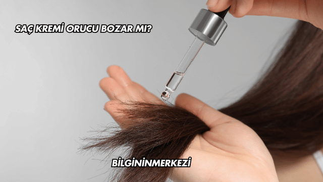 Saç Kremi Orucu Bozar mı?
