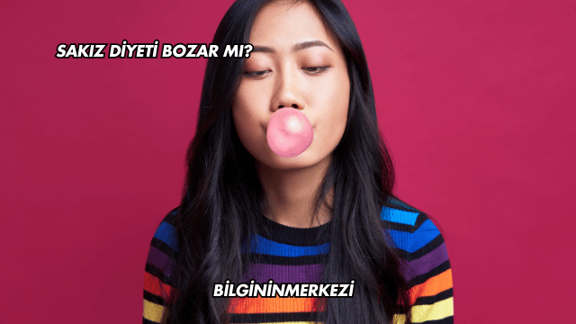 Sakız Diyeti Bozar mı?