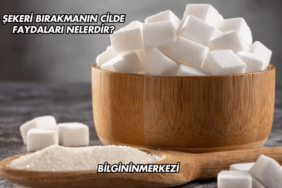 Şekeri Bırakmanın Cilde Faydaları Nelerdir?