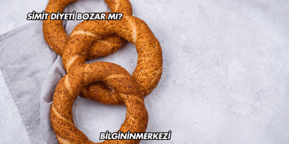 Simit Diyeti Bozar mı?