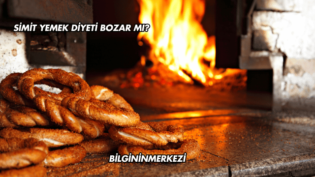 Simit Yemek Diyeti Bozar mı?