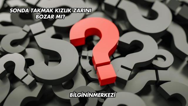 Sonda Takmak Kızlık Zarını Bozar mı?