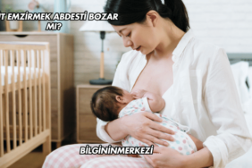 Süt Emzirmek Abdesti Bozar mı?