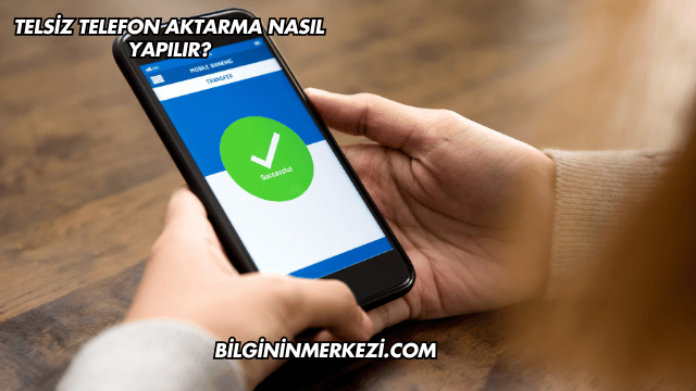 Telsiz Telefon Aktarma Nasıl Yapılır?