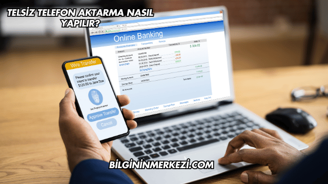 Telsiz Telefon Aktarma Nasıl Yapılır?