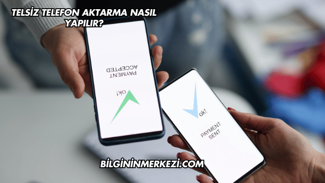 Telsiz Telefon Aktarma Nasıl Yapılır?