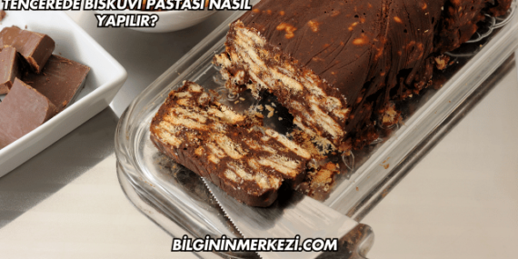 Tencerede Bisküvi Pastası Nasıl Yapılır?