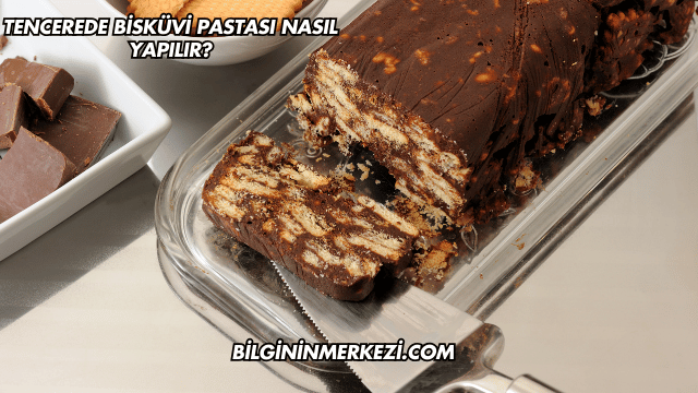 Tencerede Bisküvi Pastası Nasıl Yapılır?
