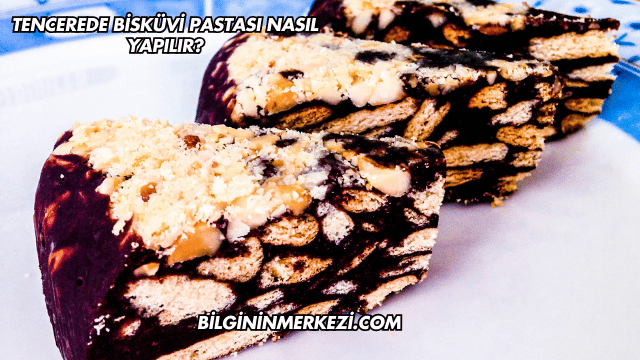 Tencerede Bisküvi Pastası Nasıl Yapılır?