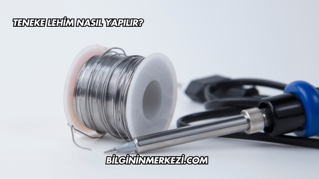Teneke Lehim Nasıl Yapılır?