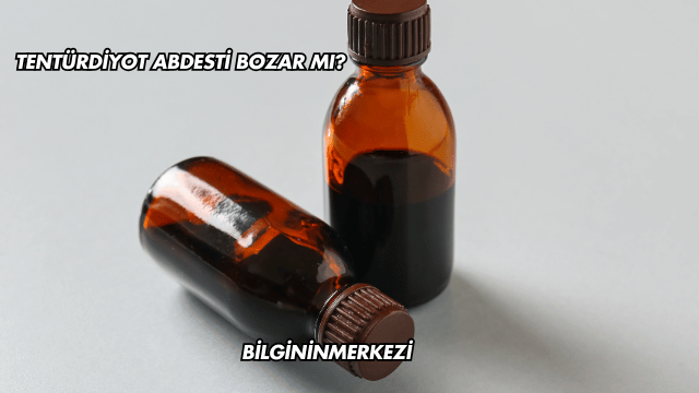 Tentürdiyot Abdesti Bozar mı?