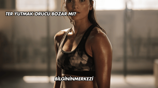 Ter Yutmak Orucu Bozar mı?
