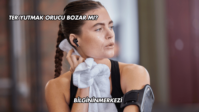 Ter Yutmak Orucu Bozar mı?