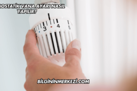 Termostatik Vana Ayarı Nasıl Yapılır?